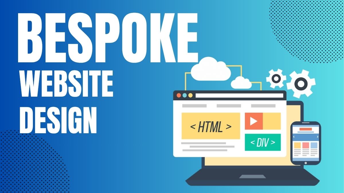 What Is Bespoke Website Design? Is it really what you need?