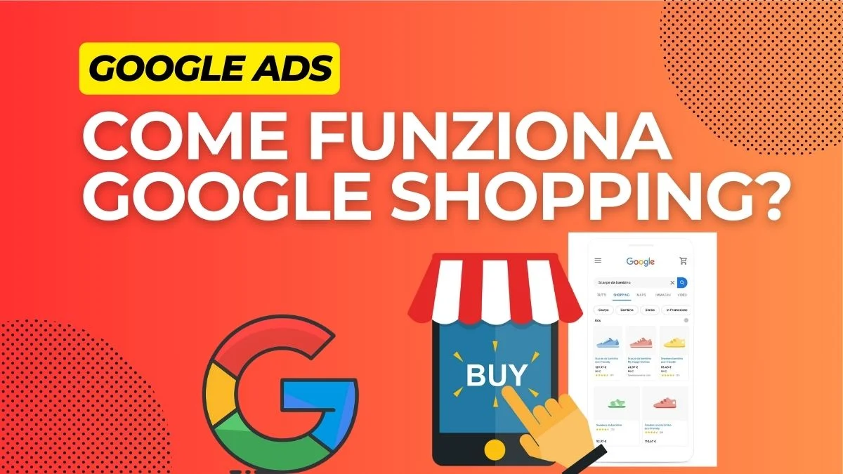 Google Shopping: come funziona e cosa serve per sfruttarlo