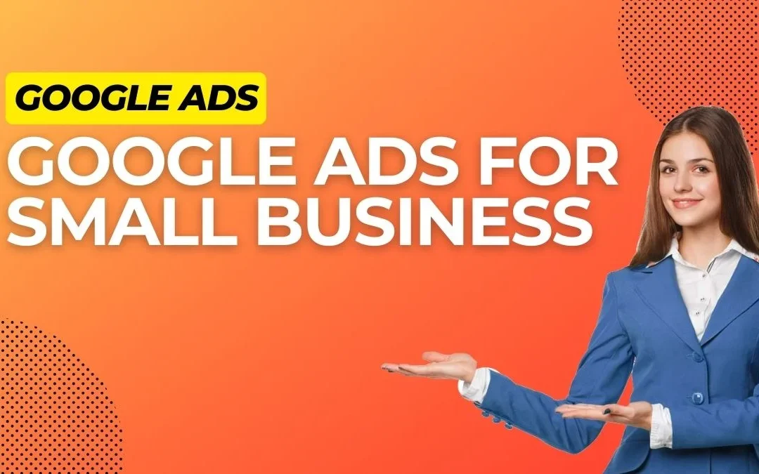 Google Advertising for Small Businesses: What Nobody Tells You